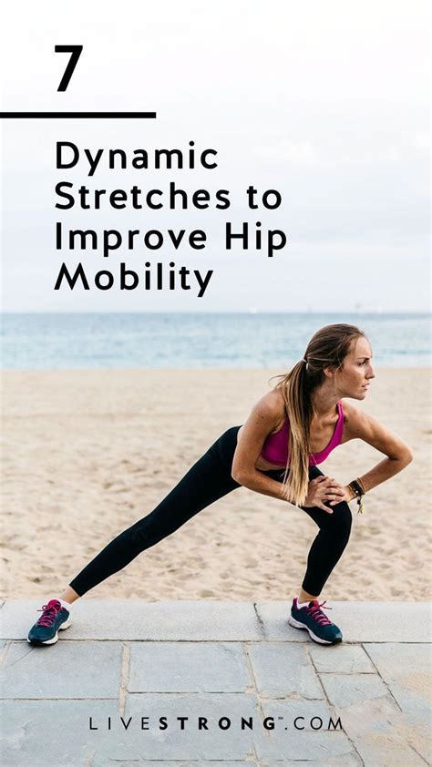 The 8 Best Dynamic Hip Stretches To Loosen Tight Muscles And Improve