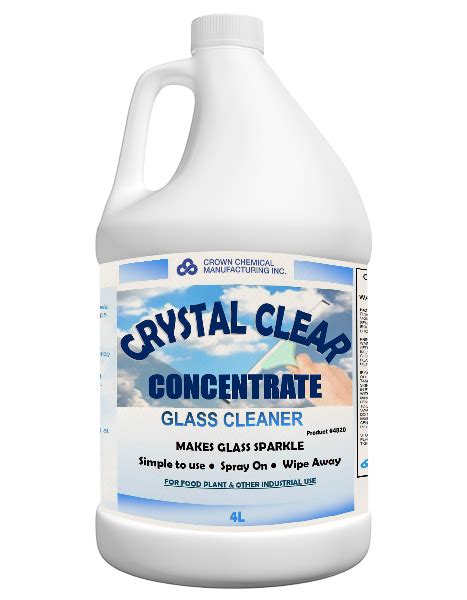 CRYSTAL CLEAR CONCENTRATE Crown Chemical Manufacturing Inc