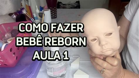 COMO FAZER BEBÊ REBORN PARTE 1 CURSO GRATUITO YouTube