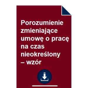 Porozumienie Zmieniaj Ce Umow O Prac Na Czas Nieokre Lony Wz R