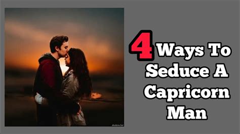 4 Ways To Seduce A Capricorn Man Astrological 2023 Like Share