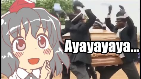 Ayayayaya Coffin Dance Meme Touhou Project Meme Del Ataúd Youtube