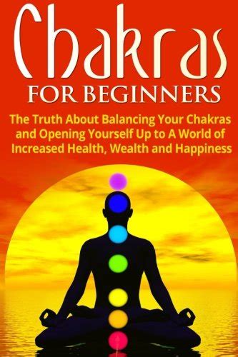 Amazon Co Jp Chakras For Beginners The Truth About Balancing Your