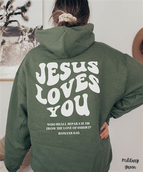 Jesus Loves You Christian Hoodie Christian T Sweatshirt Etsy