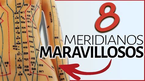 Meridianos Maravillosos O Extraordinarios De La Acupuntura Qu