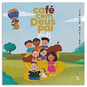 Caf Deus Pai De Junior Rostirola Livraria Evang Lica Online