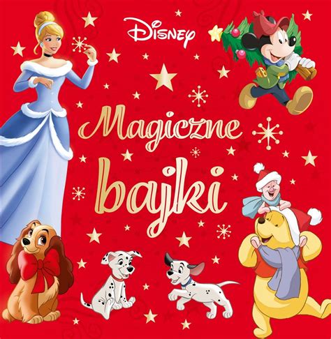 Magiczne Bajki Disney Opracowanie Zbiorowe Ksi Ka W Empik