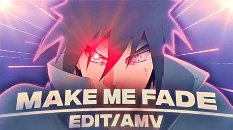 Make Me Fade Narutoamv Edit K Sub Special Youtube