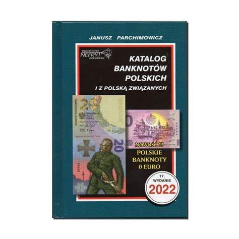 Katalog Banknotów Polskich PARCHIMOWICZ 2022