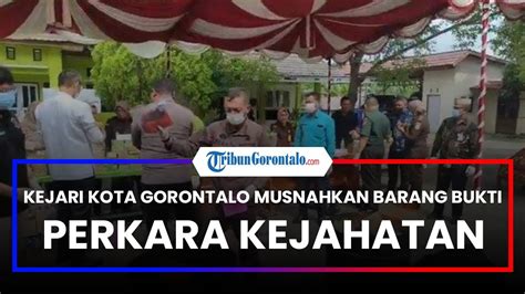 Kejari Kota Gorontalo Musnahkan Barang Bukti Perkara Kejahatan Ada