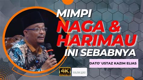 Mimpi Naga Harimau Terkejut Bila Tau Sebabnya L Dato Ustaz Kazim