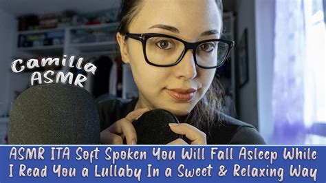 Asmr Ita Soft Spoken You Will Fall Asleep While I Read You A Lullaby In