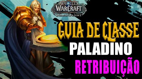 GUIA DE CLASSE COMO JOGAR O PALADINO NA ESPECIALIZAÇÃO DE DPS