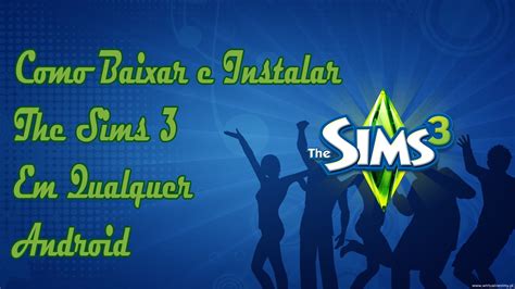 Como Baixar E Instalar The Sims Em Qualquer Android Youtube