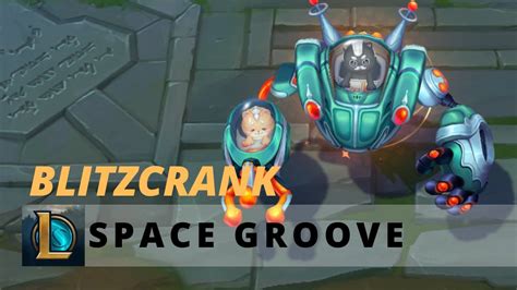 Space Groove Blitzcrank League Of Legends Youtube