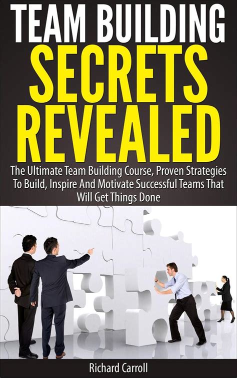 Team Building Secrets Revealed The Ultimate Team Building Course