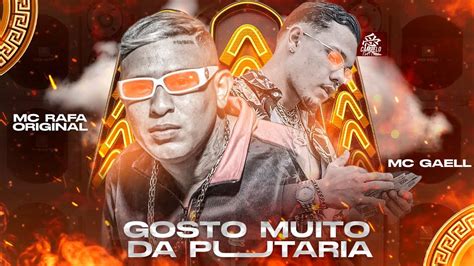 Mc Gaell E Mc Rafa Original Gosto Muito Da Putaria Dj M Youtube Music