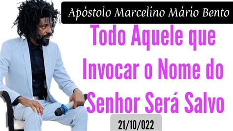 Todo Aquele que Invocar o Nome do senhor será Salvo Apóstolo Marcelino