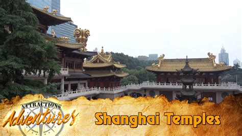 Attractions Adventures Shanghai Temples