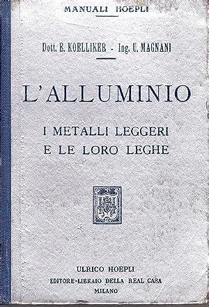 L Alluminio I Metalli Leggeri E Le Loro Leghe Materie Prime