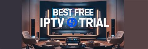 Melhor Gr Tis Iptv Teste Para Testar Antes De Comprar