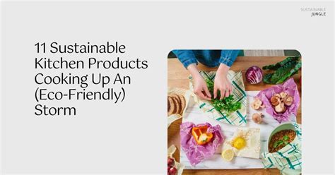 11 Sustainable Kitchen Products Cooking Up An (Eco-Friendly) Storm