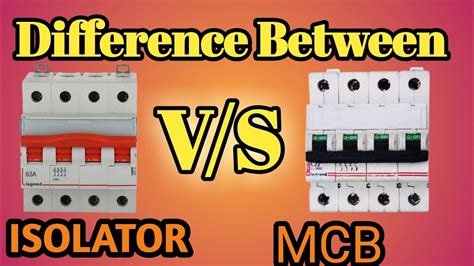 difference between MCB and ISOLATOR mcb और isolator म कय अतर