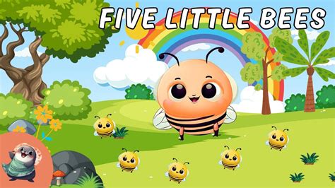 🐝 Five Little Bees Learn To Count Sing And Learn Animal Songs For