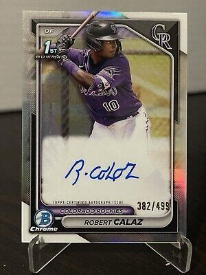 2024 Bowman Chrome ROBERT CALAZ 1st Refractor AUTO SP 382 499 Rockies