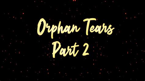 Your Favorite Martian Orphan Tears Part D Audio Youtube