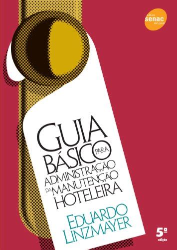 livro Guia Básico Para Administração Da Manutenção Hoteleira de