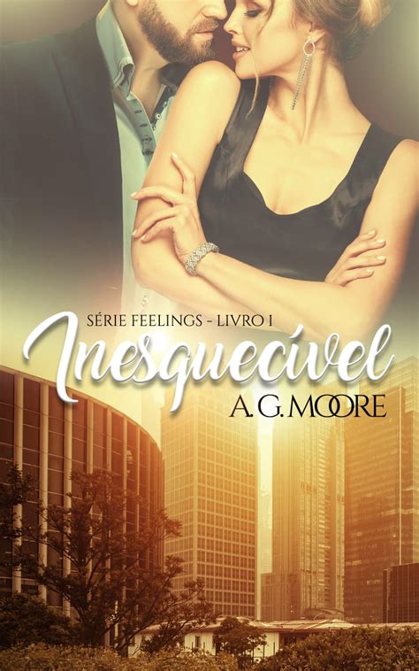 Resenha Inesquecível A G Moore