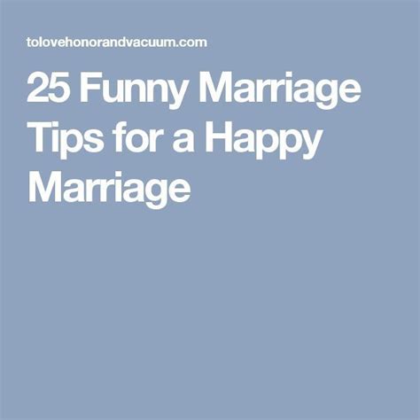 25 Funny Marriage Tips For A Happy Marriage Funny Marriage Advice