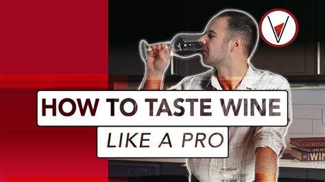 How To Taste Wine Like A Pro Youtube