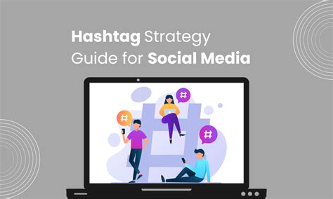 Unlocking Success A Proven Hashtag Strategy Guide For Social Media