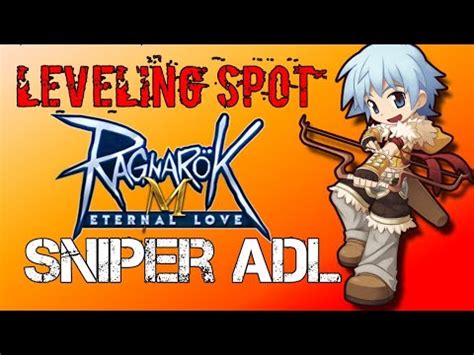 Sniper Adl Leveling Spot Location Ragnarok Mobile Eternal Love Youtube