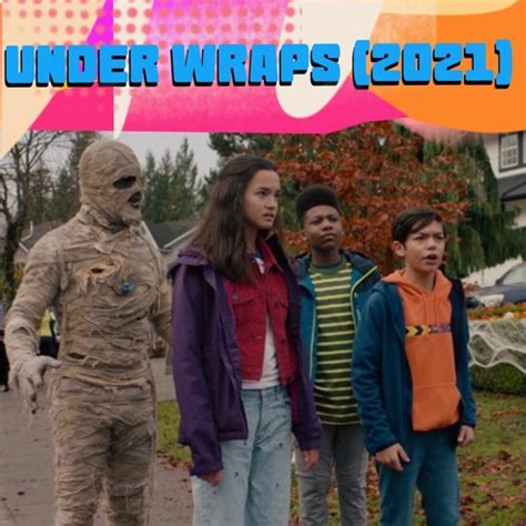 Stream episode Episode 64 - Under Wraps (2021) by Disney Channel Tipsy ...