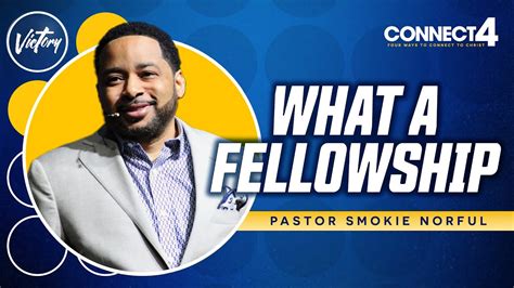 What A Fellowship Connect Pastor Smokie Norful Youtube