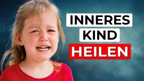 Heile Dein Inneres Kind YouTube