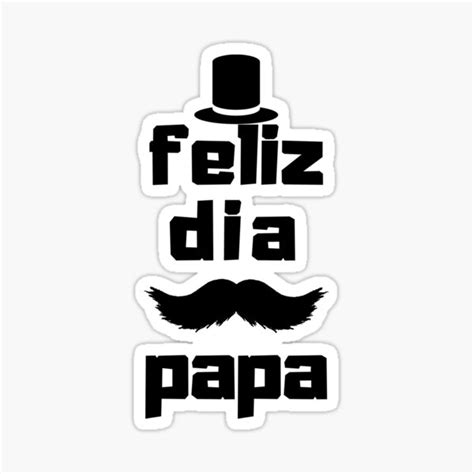 Feliz Dia Papa Sticker For Sale By Gd Design Redbubble