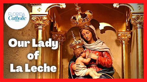 OUR LADY OF LA LECHE SHRINE Answers Prayers YouTube