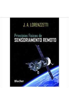 Livro Princ Pios F Sicos De Sensoriamento Remoto Lorenzzetti