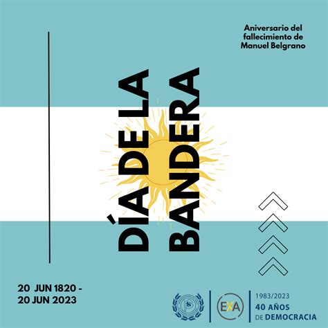 20 De Junio Día De La Bandera Facultad De Ciencias Exactas