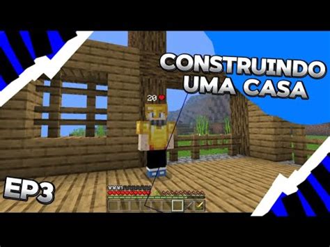 Construindo Uma Casa No Minecraft Ep Baby Lusa Joga Youtube