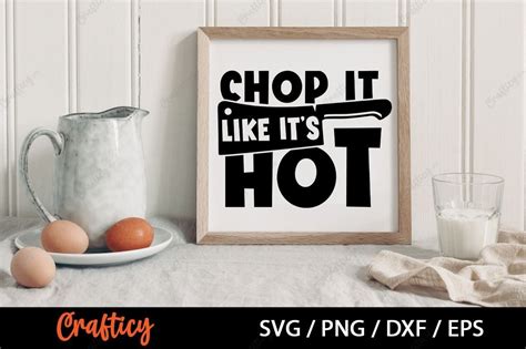 Chop It Like Its Hot Svg Graphic By Graftify Creative Fabrica