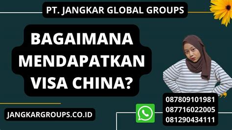 Bagaimana Mendapatkan Visa China Jangkar Global Groups