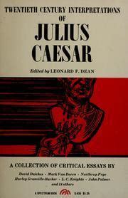 Twentieth Century Interpretations Of Julius Caesar A Collection Of