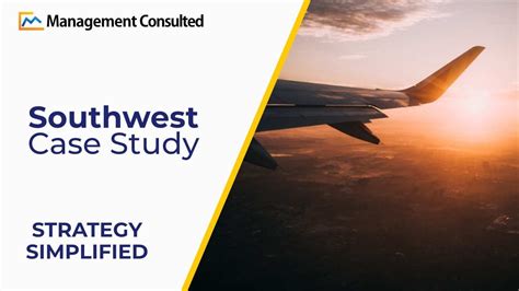 Southwest Airlines Case Study Youtube