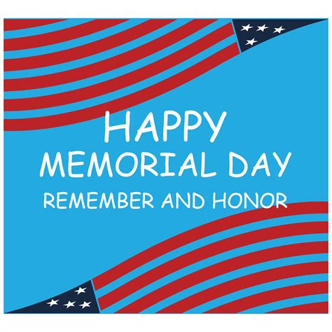 Memorial Day Background Design Remember And Honor Poster Usa Memorial Day Celebration