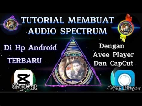 Tutorial Membuat Audio Spectrum Yang Paling Mudah Di Hp Android Pake